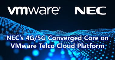 NEC Converged Core Network Functions Certified by the VMware Ready for Telco Cloud Program.