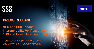 NEC and SS8 Conduct Interoperability Verification of 5GC and Lawful Interception Solution