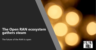 The Open RAN ecosystem gathers steam